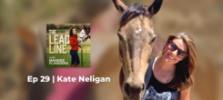 Ep 29 | From Hollywood to Horses – How to Manifest the Life You Want with Kate Neligan